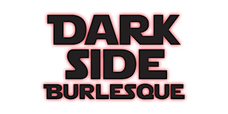 Dark Side Burlesque Presents: May the 4th Be With You at the FAN EXPO