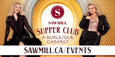 Imagen principal de The Sawmill Supper Club: A Burlesque Cabaret