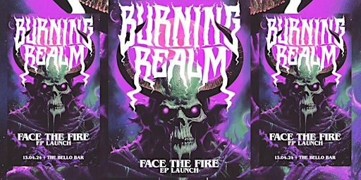 Primaire afbeelding van Burning Realm - 'Face The Fire' EP Launch