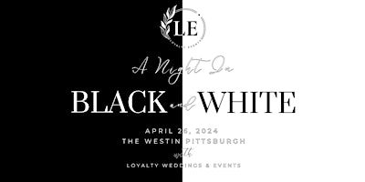 Imagem principal do evento An Exquisite Evening with Loyalty Events | A Night in Black & White