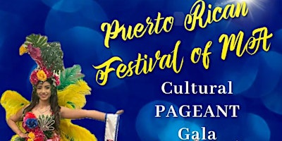 Primaire afbeelding van Puerto Rican Festival of MA Cultural Pageant