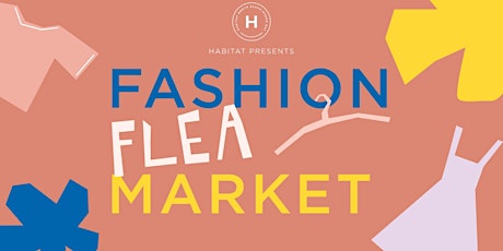 Habitat Fashion Flea Market LATE SUMMER 24 primary image