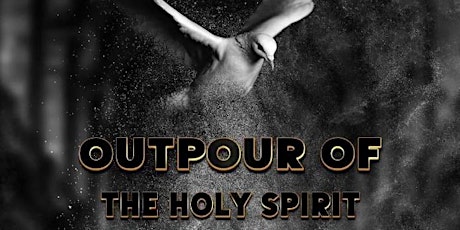 The Outpour of the Holy Spirit