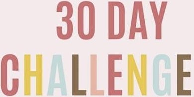 Hauptbild für 30 Day"s to Better Health Challenge