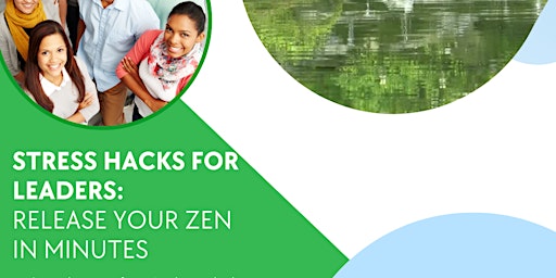 Immagine principale di Stress Hacks for Leaders: Release your zen in minutes 