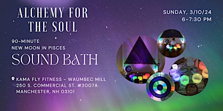 Alchemy for the Soul: 90-Minute New Moon in Pisces Sound Bath primary image