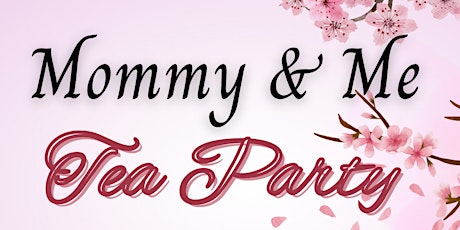 Mommy and Me Tea Party