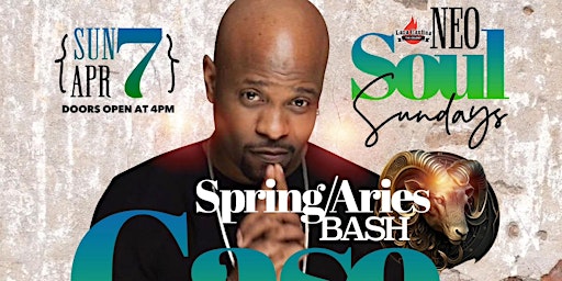 NEO SOUL SUNDAYS  SPRING/ARIES BASH feat CASE LIVE  @ Lava Cantina primary image