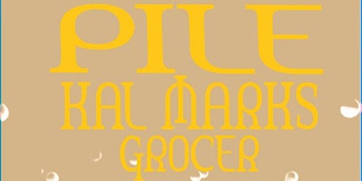 Immagine principale di Pile, Kal Marks, + Grocer 