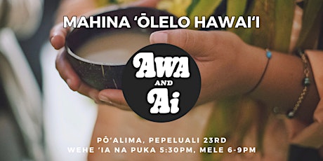 Mahina ʻŌlelo Hawaiʻi  - ʻAwa & ʻAi primary image
