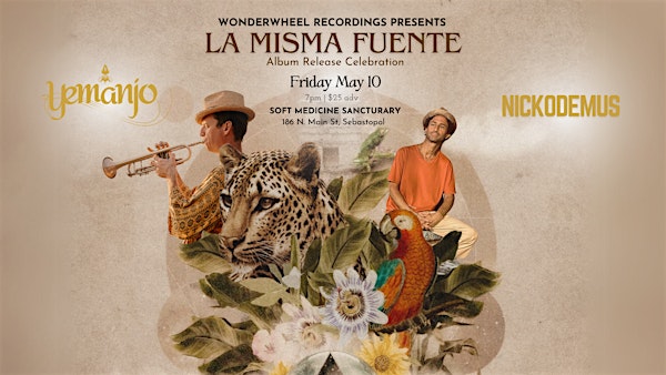 Yemanjo + Nickodemus: 'La Misma Fuente' Album Release Celebration!