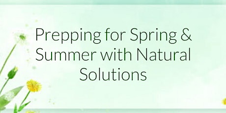 Prepping for Spring & Summer with Natural Solutions