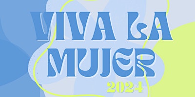 Imagem principal do evento Viva La Mujer 2024