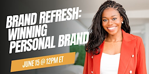 Brand Refresh: Building a Winning Personal Brand primary image