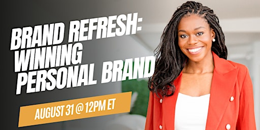 Immagine principale di Brand Refresh: Building a Winning Personal Brand 