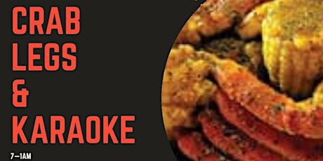 CRAB LEGS & KARAOKE THE HAPPY HOUR IS BACK!! A William H. Event!! primary image