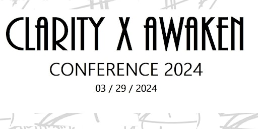 CLARITY X AWAKEN CONFERENCE 2024 primary image