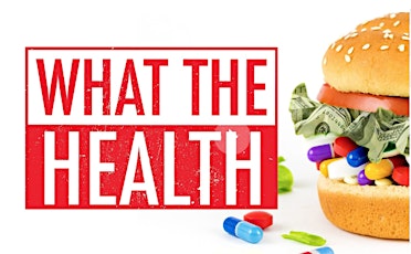 Hauptbild für See "What The Health" Documentary