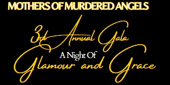 Imagem principal do evento Mothers of Murdered Angels 3rd Annual GALA