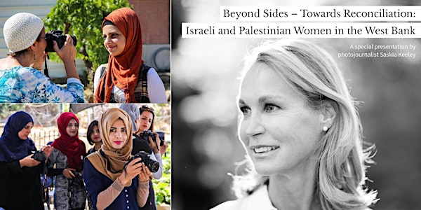 Beyond Sides – Towards Reconciliation: Israeli and Palestinian Women in the...
