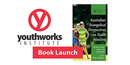 Book Launch - Australian Evangelical Perspective in Youth Ministry primary image
