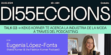 Image principale de "KEKIS KORNER: la moda a través del podcasting" por Eugenia López-Fonta