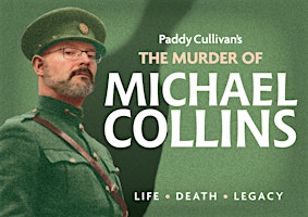 Imagem principal do evento The Murder of Michael Collins