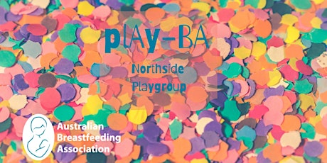 PlAy-BA Northside: Breastfeeding Beyond Babyhood