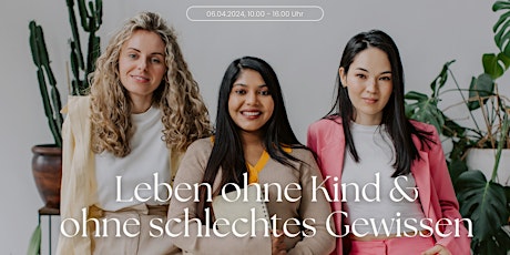 Leben ohne Kind & ohne schlechtes Gewissen