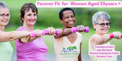 Primaire afbeelding van Forever Fit for women aged 55years+ - Wicklow Town