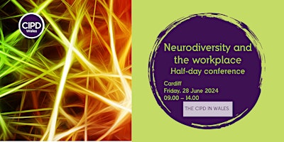 Primaire afbeelding van Neurodiversity and the workplace - The CIPD in Wales half-day conference
