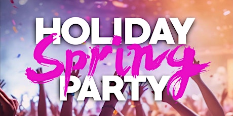 FOUR HOURS HOLIDAY SPRING PARTY (16+) primary image
