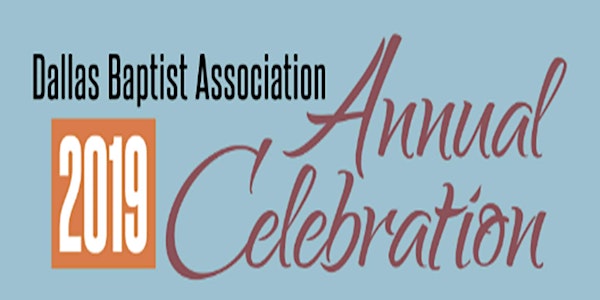 2019 Dallas Baptist Association Annual Celebration