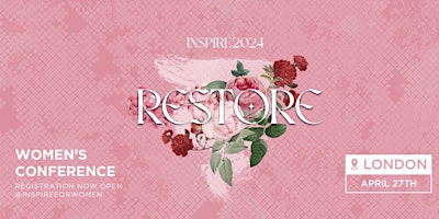 Imagem principal de Inspire for Women 2024  Restore | LONDON UK Conference |