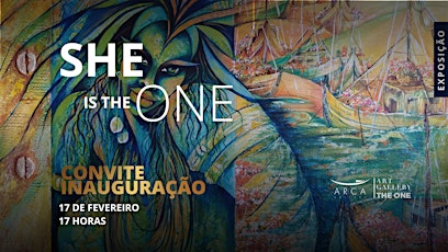 Imagem principal de Inauguração da Exposição de artes plásticas "She is The ONE"