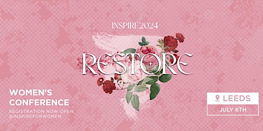 Imagem principal de Inspire for Women 2024 RESTORE | LEEDS UK Conference.