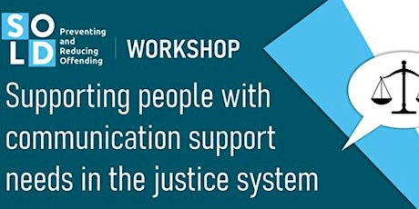 Supporting people with communication support needs in the justice system