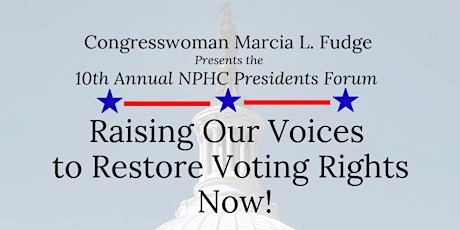 The 10th Annual NPHC Presidents Forum hosted by Rep. Marcia L. Fudge primary image