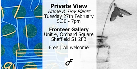 Private View - 'Home' and 'Tiny Plants' primary image