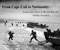 Imagem principal do evento From Cape Cod to Normandy: Falmouth's Role in WWII's D-Day Invasion