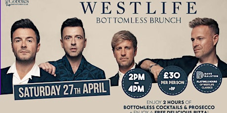WESTLIFE BOTTOMLESS BRUNCH :: Saturday 27th April 2024