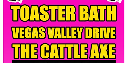 Primaire afbeelding van Toaster Bath, Vegas Valley Drive and  The Cattle Axe