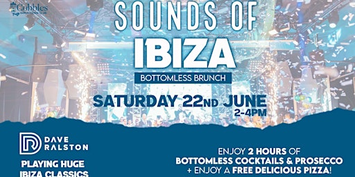 Imagen principal de SOUNDS OF IBIZA BOTTOMLESS BRUNCH :: Saturday 22nd June 2-4PM