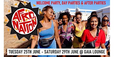 Afro Nation Day 2 - AFTER PARTY - Afrobeats, Amapiano, Bashment primary image