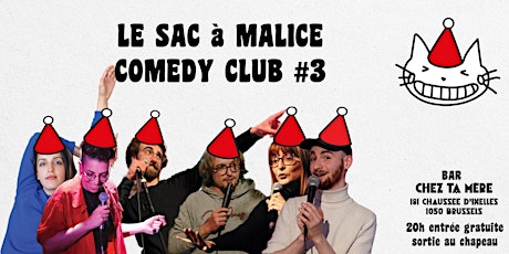 Image principale de Stand - Up : SAC A MALICE COMEDY CLUB #3