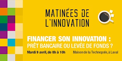 Financer son innovation : prêt bancaire ou levée de fonds ? primary image