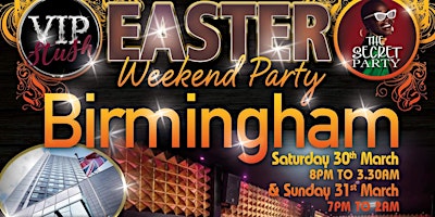 Primaire afbeelding van VIP STUSH: Easter Bank Holiday Saturday Birmingham