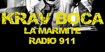 Imagem principal do evento Krav Boca + La Marmite + Radio 911