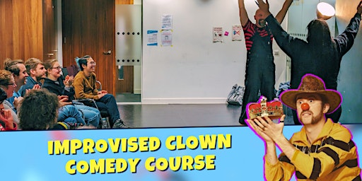Imagem principal do evento Beginners Course - Improvised Clown Comedy