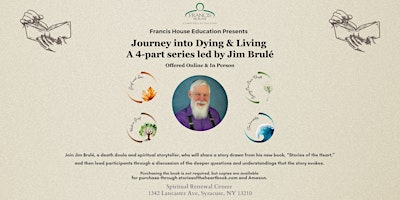 Journey into Dying & Living: Led by Jim Brulé primary image